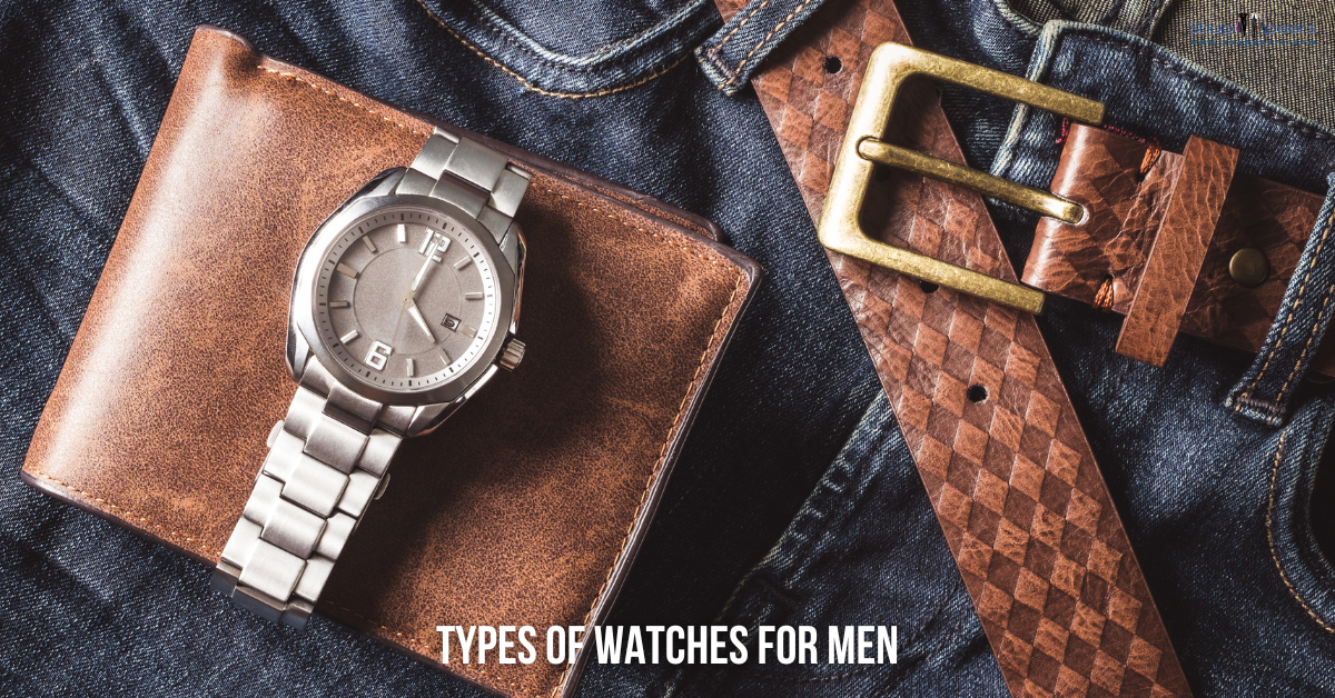 Types of Watches for Men
